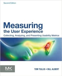 Measuring the User Experience by Tom Tullis